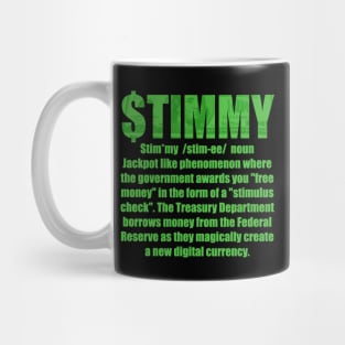 Stimulus Check - Yo! GIVE me that $TIMMY! Mug
